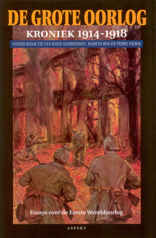 De Grote Oorlog – kroniek 1914-1918 - Deel 1